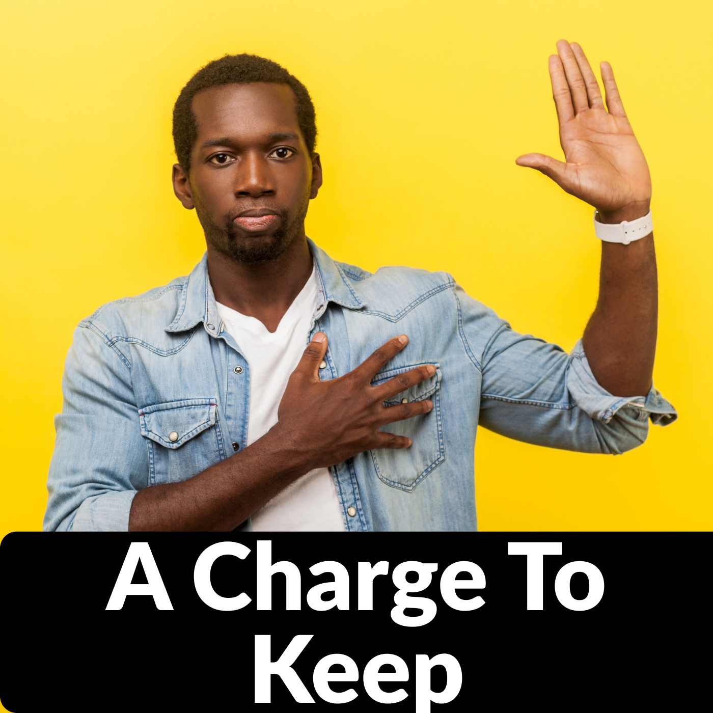 A CHARGE TO KEEP